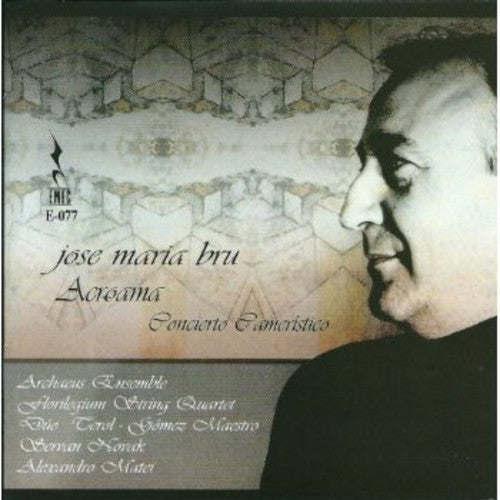 Alexandro Matei - Bru: Acroama. Concierto Camerístico [CD]