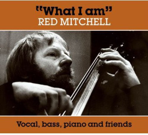 Red Mitchell - What I Am [CD]