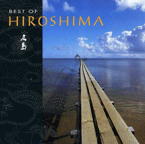 Hiroshima - Best Of - Music CD