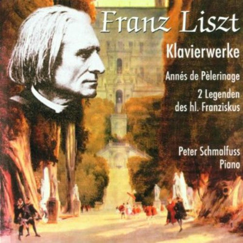 Peter Schmalfuss - Piano WKS of Liszt Music CD