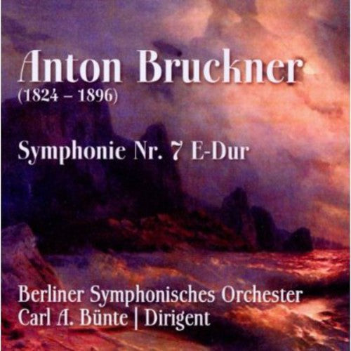 Berliner Symphonisches Orchester, Carl A. Bünte - Sym No 7 in E minor [CD]