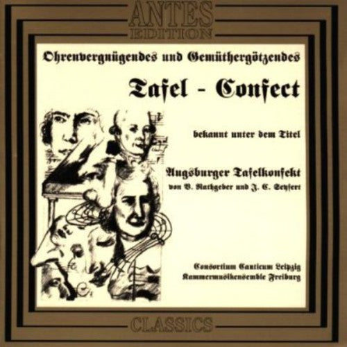 Consortium Canticum Leipzig - Augsburg Tafelkonfek Sing Rathgeber [CD]