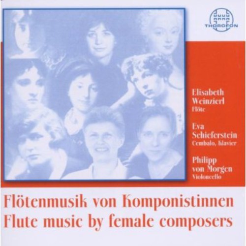 Elisabeth Weinzierl, Eva Schieferstein, Philipp von Morgen - Flute Music of Female Composers [CD]