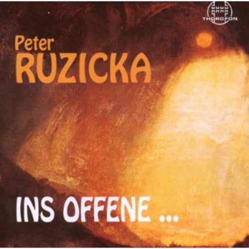 Peter Ruzicka - In to the Open [CD]