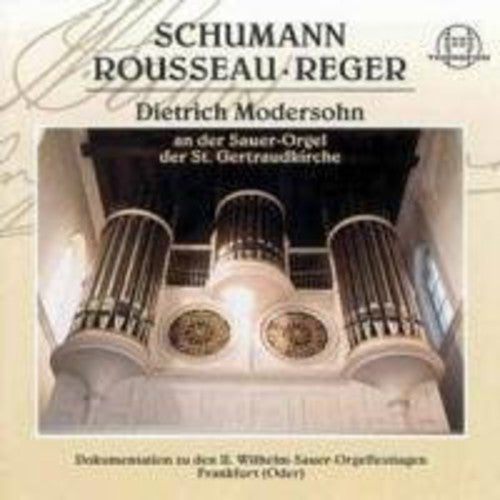 Schumann / Rousseau / Reger / Modersohn - 6 Fugues on the Name Bach Op 60 / Prelude / Priere Music CD