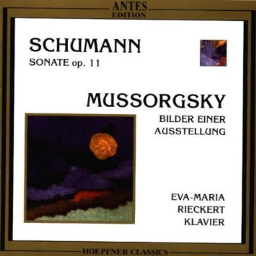 Schumann / Rieckert,eva Maria - Sonata Op 11 / Bilder Einer Ausstellung - Music CD