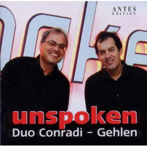 Duo Conradi-Gehlen - Unspocken Music CD