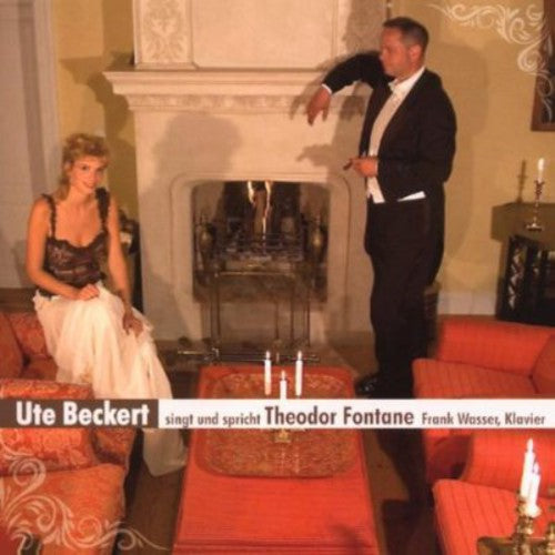 Ute Beckert - Ute Beckert Sings Theodor Fontane [CD]