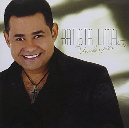 Batista Lima - Unidos Pela Fe Music CD