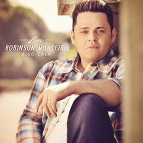 Robinson Monteiro - So Crer [CD]