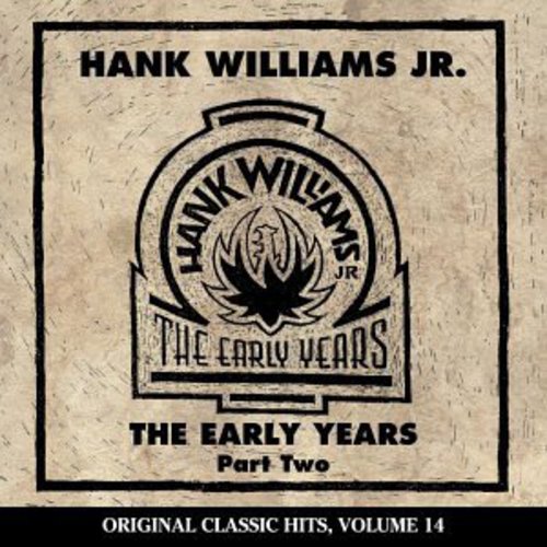 Williams Jr,hank - Early Years 2 (original Classic Hits 14) - Music CD
