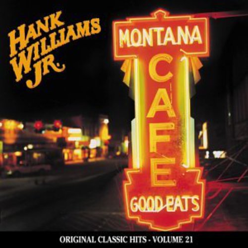 Williams Jr,hank - Montana Cafe (original Classic Hits 21) - Music CD