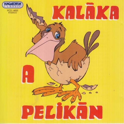 Kalaka Egyuttes - Pelikan [CD]
