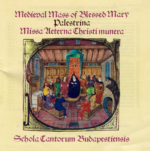 Palestrina / Schola Cantorum Budapestiensis - Medieval Mass of Blessed Mary / Missa Aeterna [CD]