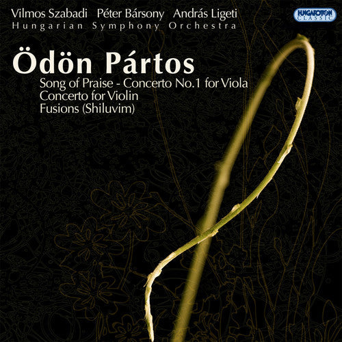 Partos / Szabadi / Hungarian Symphony Orchestra - Song Of Praise / Concerto No 1 For Viola [CD]