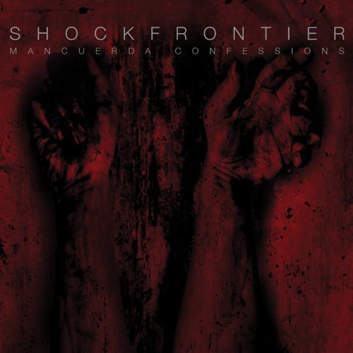 Shock Frontier - Mancuerda Confessions Music CD