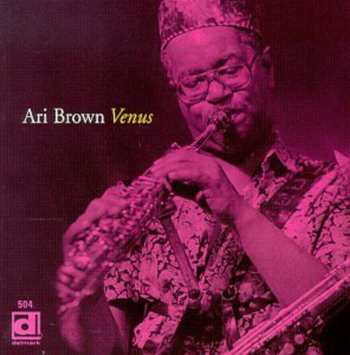 Ari Brown - Venus Music CD