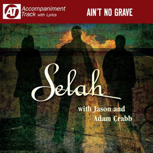 Selah - Ain't No Grave Music CD