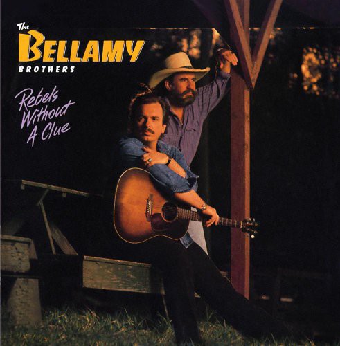 Bellamy Brothers - Rebel Without a Clue [CD]