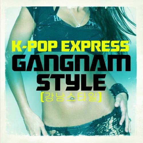 K-Pop Express - Gangnam Style [CD]