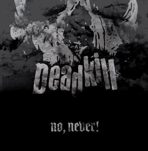 Deadkill - No, Never! [LP] Vinyl Record