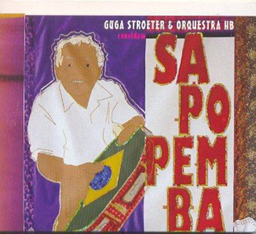 Sapopemba - Guga Stroeter E Orquestra Hb Convidam Sapopemba [CD]