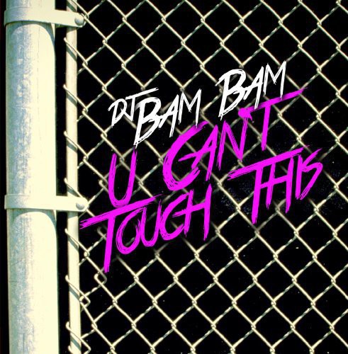 Dj Bam Bam - U Can't Touch This [CD]