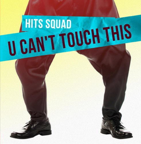 Hits Squad - U Can't Touch This Music CD