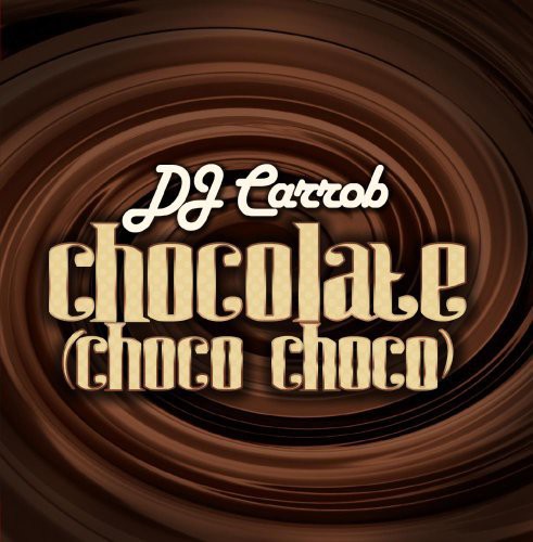 Dj Carrob - Chocolate [CD]