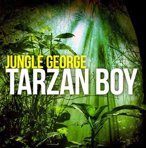 Jungle George - Tarzan Boy [CD]