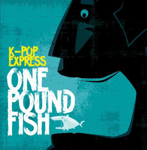 K-Pop Express - One Pound Fish Music CD