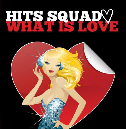 Hits Squad - What Is Love [CD]