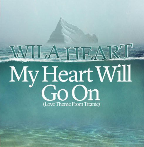 Wila Heart - My Heart Will Go on [CD]