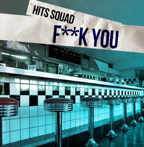 Hits Squad - Fuck You [CD]