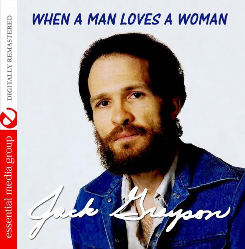 Jack Grayson - When a Man Loves a Woman [CD]