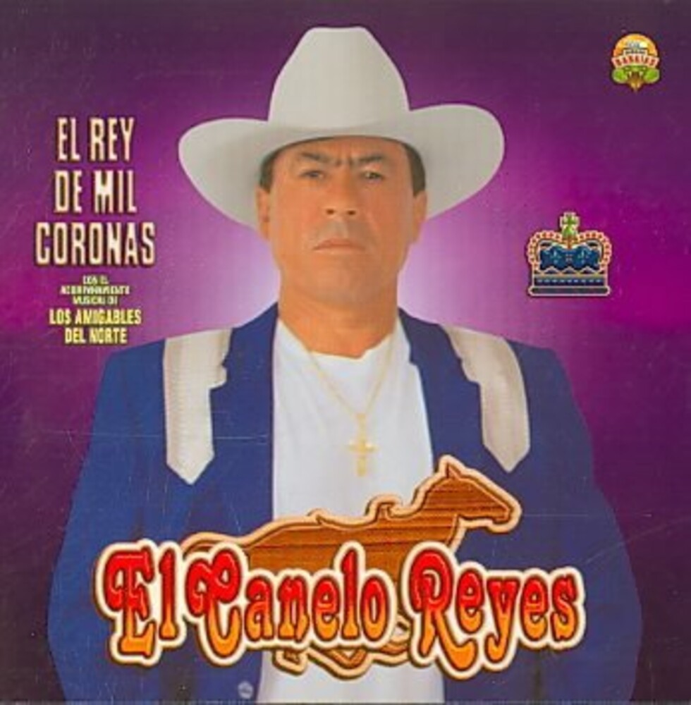 Canelo Reyes - Rey de Mil Coronas [CD]