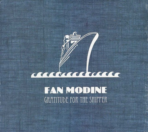 Fan Modine - Gratitude For The Shipper [CD]