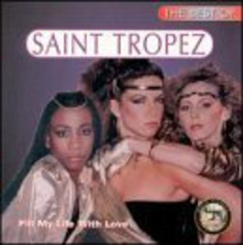 Saint Tropez - Best of: Fill My Life with Love [CD]