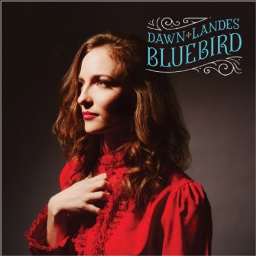 Dawn Landes - Bluebird Music CD