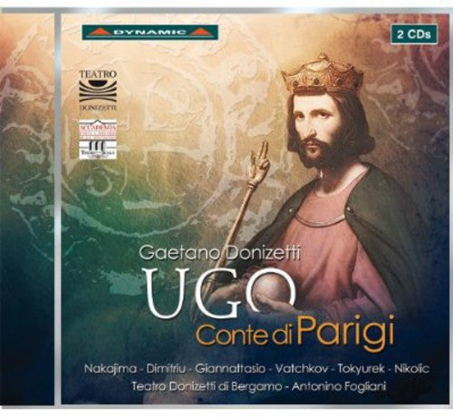 Donizetti / Fogliani / Dimitriu / Nakajima - Ugo Conte Di Parigi [CD]