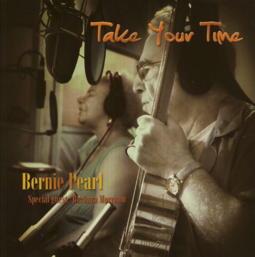 Bernie Pearl - Take Your Time [CD]