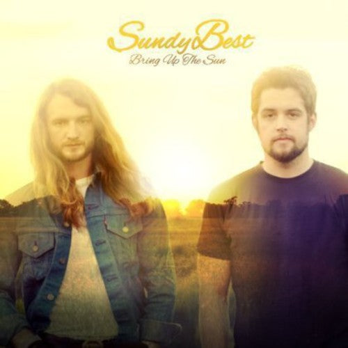 Sundy Best - Bring Up the Sun [CD]