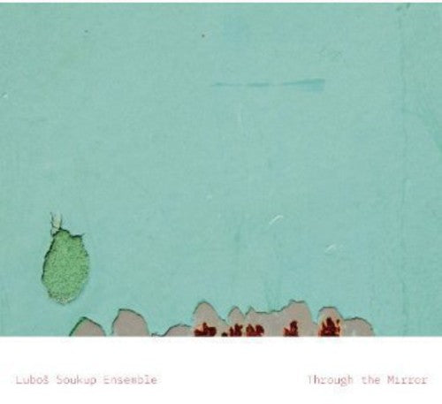 LuboÂš Soukup Quartet - Through the Mirror [CD]