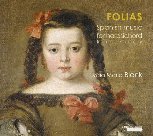 Cabanilles / De Arauxo / Ximenez / Bruna / Blank - Folias: Spanish Music for Harpsichord from [CD]