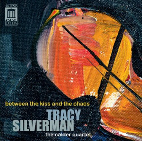 Tracy Silverman - Between the Kiss & the Chaos [CD]