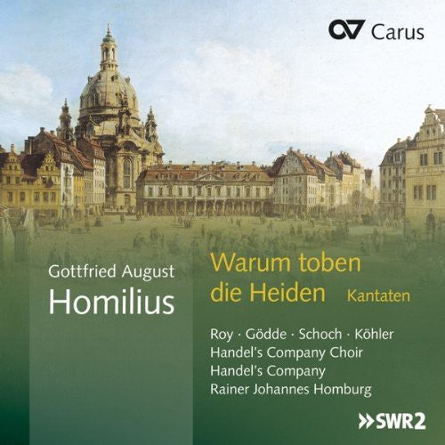 Homilius / Handels Company Choir / Homburg - Warum Toben Die Heiden Cantatas [CD]