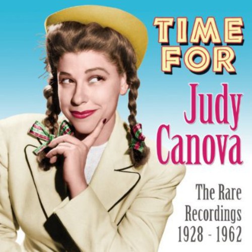 Judy Canova - Time For Judy Canova: The Rare Recordings 1928-1962 Music CD