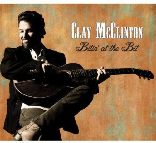Clay Mcclinton - Bitin at the Bit [CD]