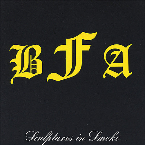Bfa - Sculptures in Smoke [CD]