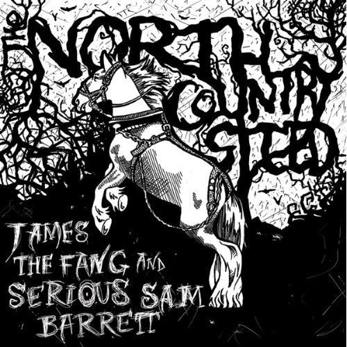 James The Fang & Serious Sam Barrett - North Country Steed [CD]